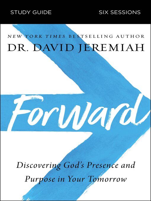 Title details for Forward Bible Study Guide by Dr.  David Jeremiah - Available